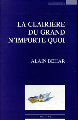 La clairière du grand n'importe quoi