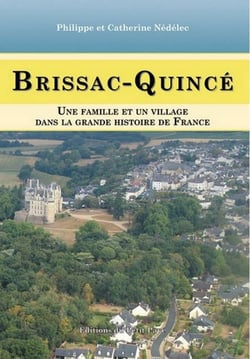 Brissac-Quincé : une famille et un village dans la grande histoire de France
