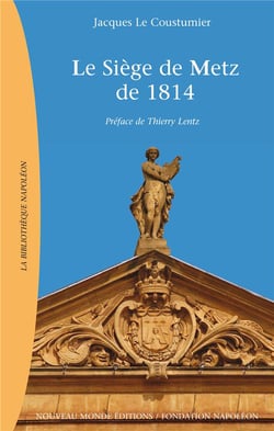 Le siège de Metz de 1814