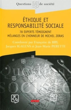 Éthique et responsabilité sociale - 78 experts témoignent - mélanges en l'honneur de Michel Joras