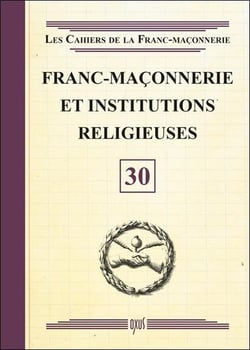 Franc-Maçonnerie et Institutions religieuses - Livret 30