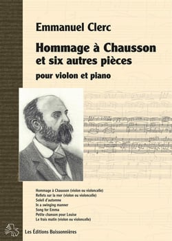 Hommage à Chausson et six autres pièces pour violon et piano