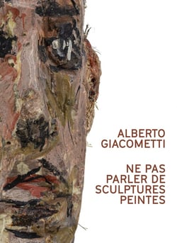 Alberto Giacometti : Ne pas parler des sculptures peintes