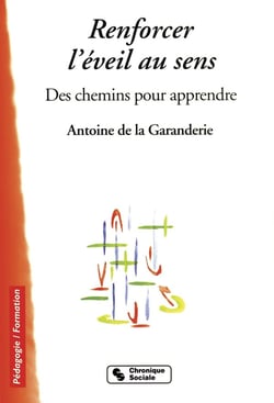 Renforcer l'éveil aux sens - des chemins pour apprendre