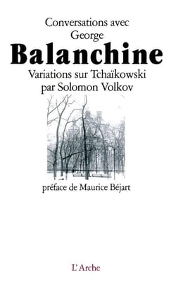 Conversation avec George Balanchine - variations sur Tchaïkowski