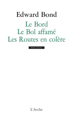 Le bord - le bol affamé - les routes en colère