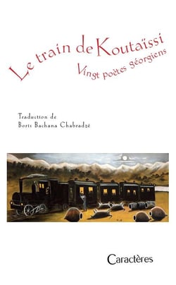 Le train de Koutaissi : vingt poètes georgiens