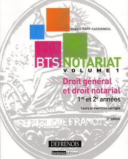 Droit général et droit notarial - BTS notariat t.1 - 1ère et 2ème année (2e édition)