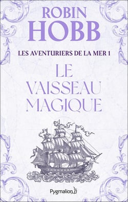 Les Aventuriers de la mer Tome 1 : Le vaisseau magique
