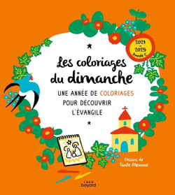 Les coloriages du dimanche : Année C - Une année de coloriages pour découvrir l'Évangile (édition 2024/2025)