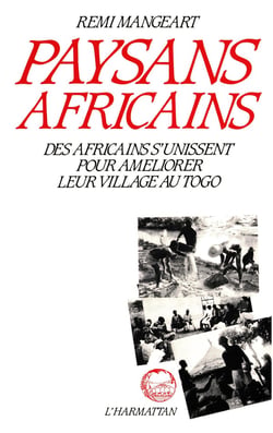 Paysans africains : des  africains s'unissent pour ameliorer leur village au Togo