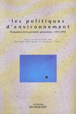 Les politiques d'environnement - evaluation de la premiere generation, 1971-1995