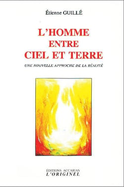 L'homme entre ciel et terre - une nouvelle approche de la réalité