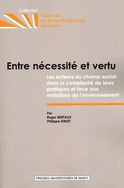 Entre nécessité et vertu : Les acteurs du champ social dans la complexité de leurs pratiques et face aux mutations de l'environnement