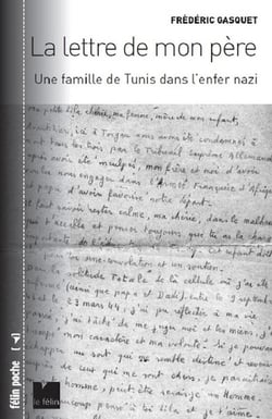 La lettre de mon père - une famille de Tunis dans l'enfer nazi