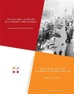 Cent ans après : la mémoire de la première guerre mondiale - one hundred years after: the memory of the first world war