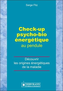 Check-up psycho-bio énergétique au pendule - découvrir les origines énergétiques de la maladie