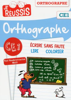 JE REUSSIS : orthographe CE1