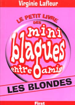 Mini blagues entre amis t.5 - les blondes