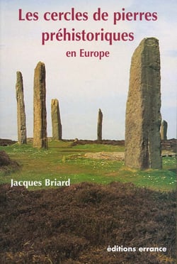 Les cercles de pierres prehistoriques en europe