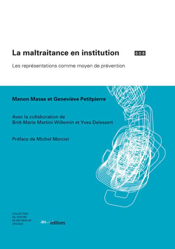 La maltraitance en institution - les représentations comme moyen de prévention