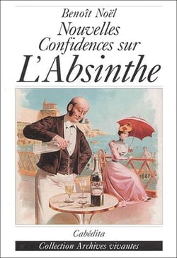 Nouvelles confidences sur l'absinthe