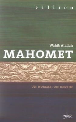 Mahomet - Un homme un destin