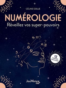 Numérologie. Réveillez vos supers-pouvoirs