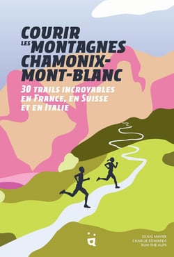 Courir les montagnes Chamonix Mont-Blanc