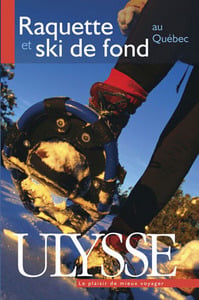 Raquette et ski de fond au québec (5e édition)