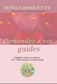 Demandez à vos guides - comment entrer en contact avec votre réseau de soutien divin