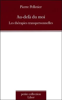 Au-delà du moi - Les thérapies transpersonnelles