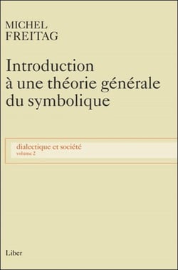 Dialectique et société Tome 2 - introduction à une théorie générale du symbolique