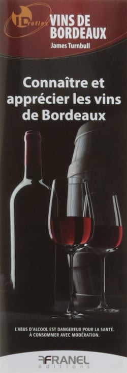 Id réflex : connaître et apprécier les vins de Bordeaux