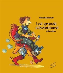 Les grands z'inventeurs prise deux