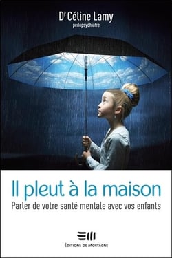 Il pleut à la maison - parler de votre santé mentale avec vos enfants