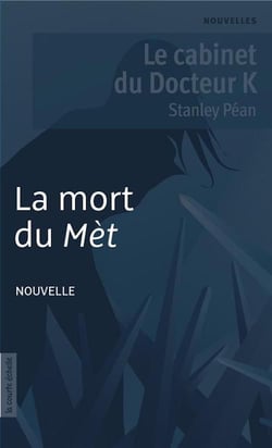 La mort du Mèt - Le cabinet du Docteur K