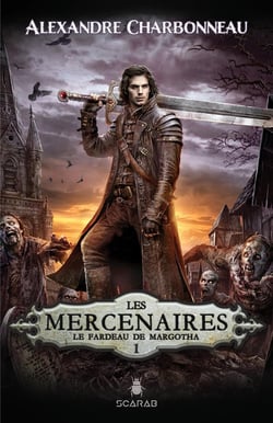 Les mercenaires Tome 1 : le fardeau de Margotha