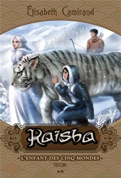 Kaïsha t.3 - l'enfant des cinq mondes