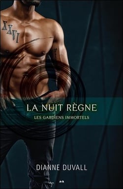 Les gardiens immortels t.1 - la nuit règne