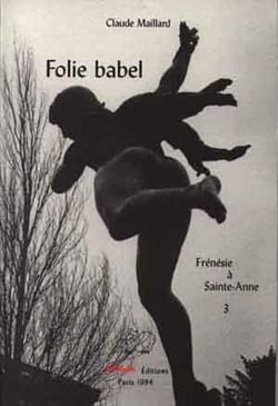 Folie babel. frenesie a sainte-anne. tome iii