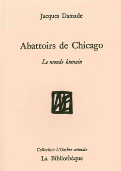 Abattoirs de Chigago - le monde humain