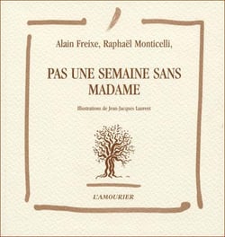 Pas une semaine sans madame