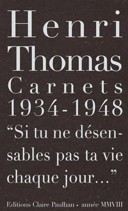 Carnets 1934-1948 "si tu ne désensables pas ta vie chaque jour..."