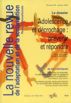 NOUVELLE REVUE DE L'ADAPTATION ET DE LA SCOLARISATION n.56 : adolescence et décrochage - prévenir et répondre