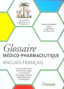 GLOSSAIRE MEDICO PHARMACEUTIQUE ANGLAIS FRANCAIS