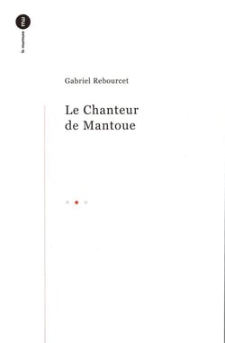 Chanteur de Mantoue (Le)