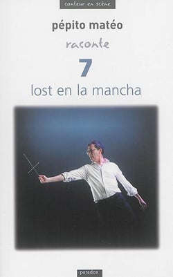 Pépito Matéo raconte 7 lost en la Mancha
