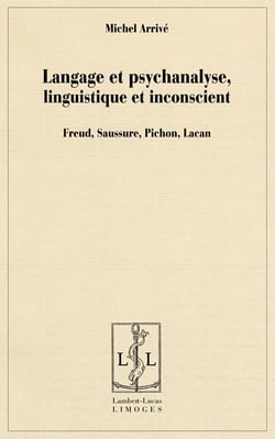 Langage et psychanalyse, linguistique et inconscient