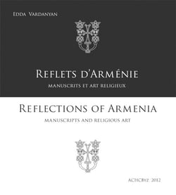 Reflets d'Arménie - manuscrits et art religieux
